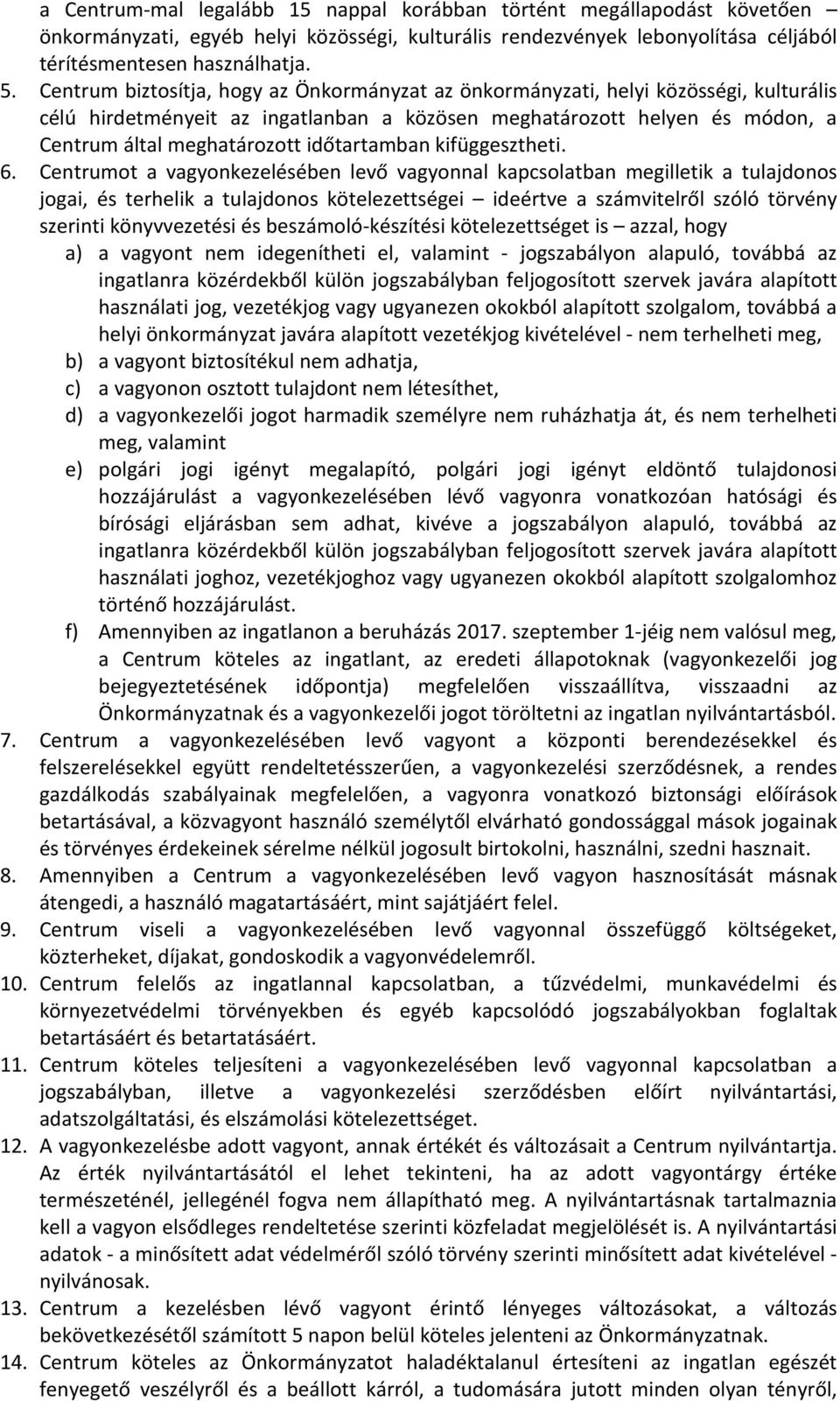 időtartamban kifüggesztheti. 6.