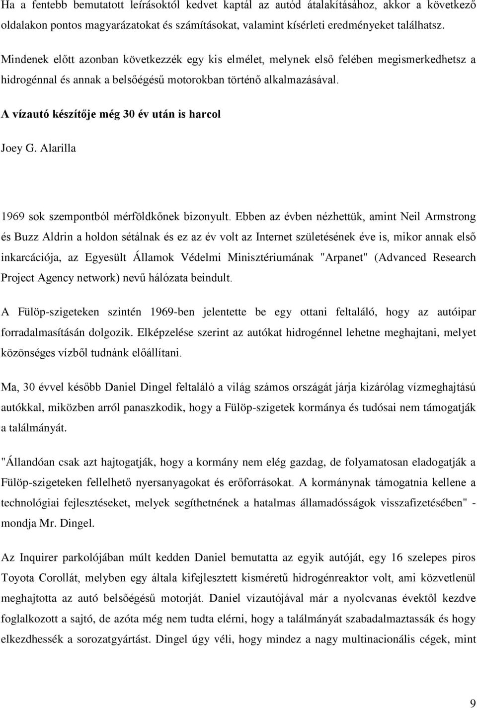 A vízautó készítője még 30 év után is harcol Joey G. Alarilla 1969 sok szempontból mérföldkőnek bizonyult.