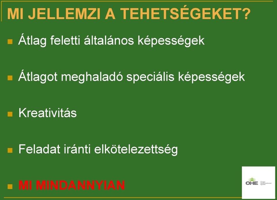 Átlagot meghaladó speciális képességek