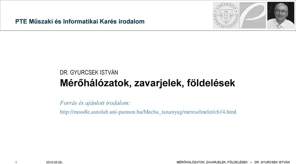 Forrás és ajánlott irodalom: http://moodle.autolab.