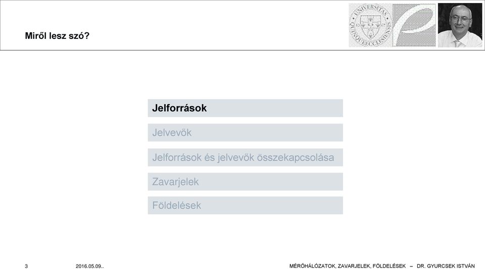 Jelforrások és jelvevők