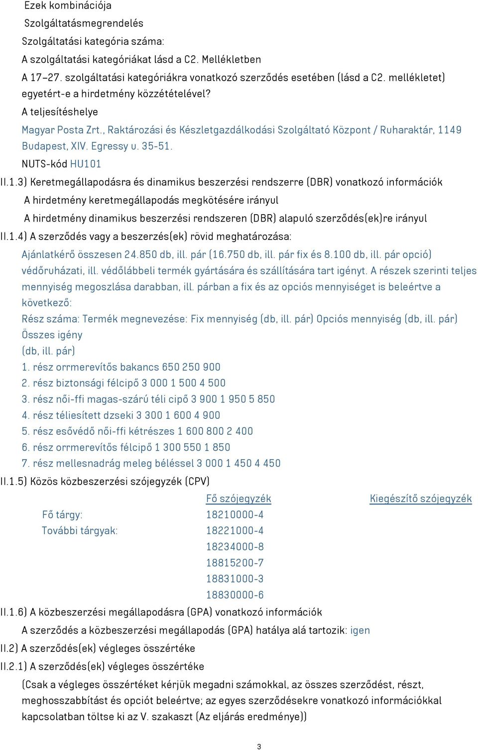 , Raktározási és Készletgazdálkodási Szolgáltató Központ / Ruharaktár, 11