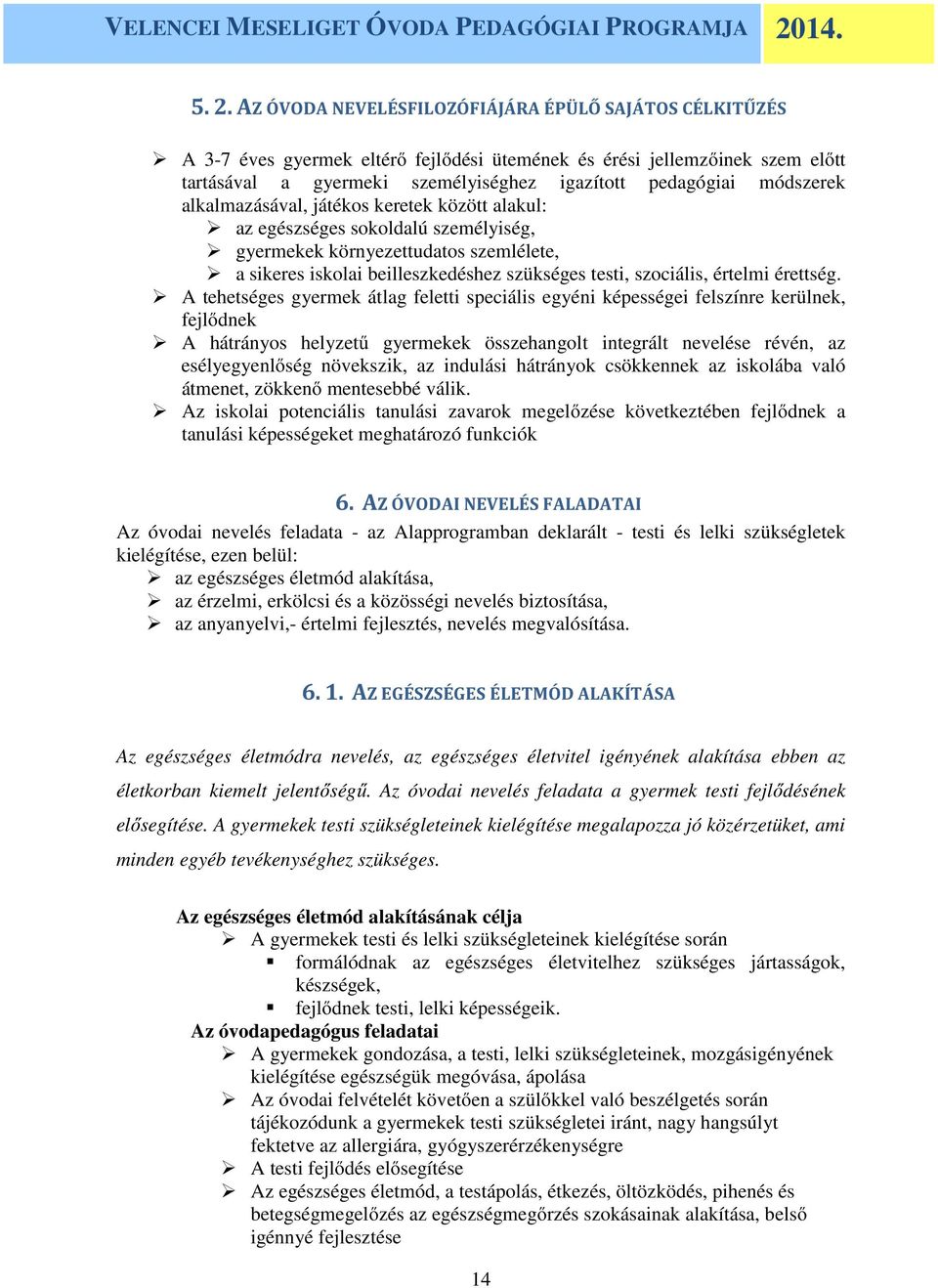 értelmi érettség.