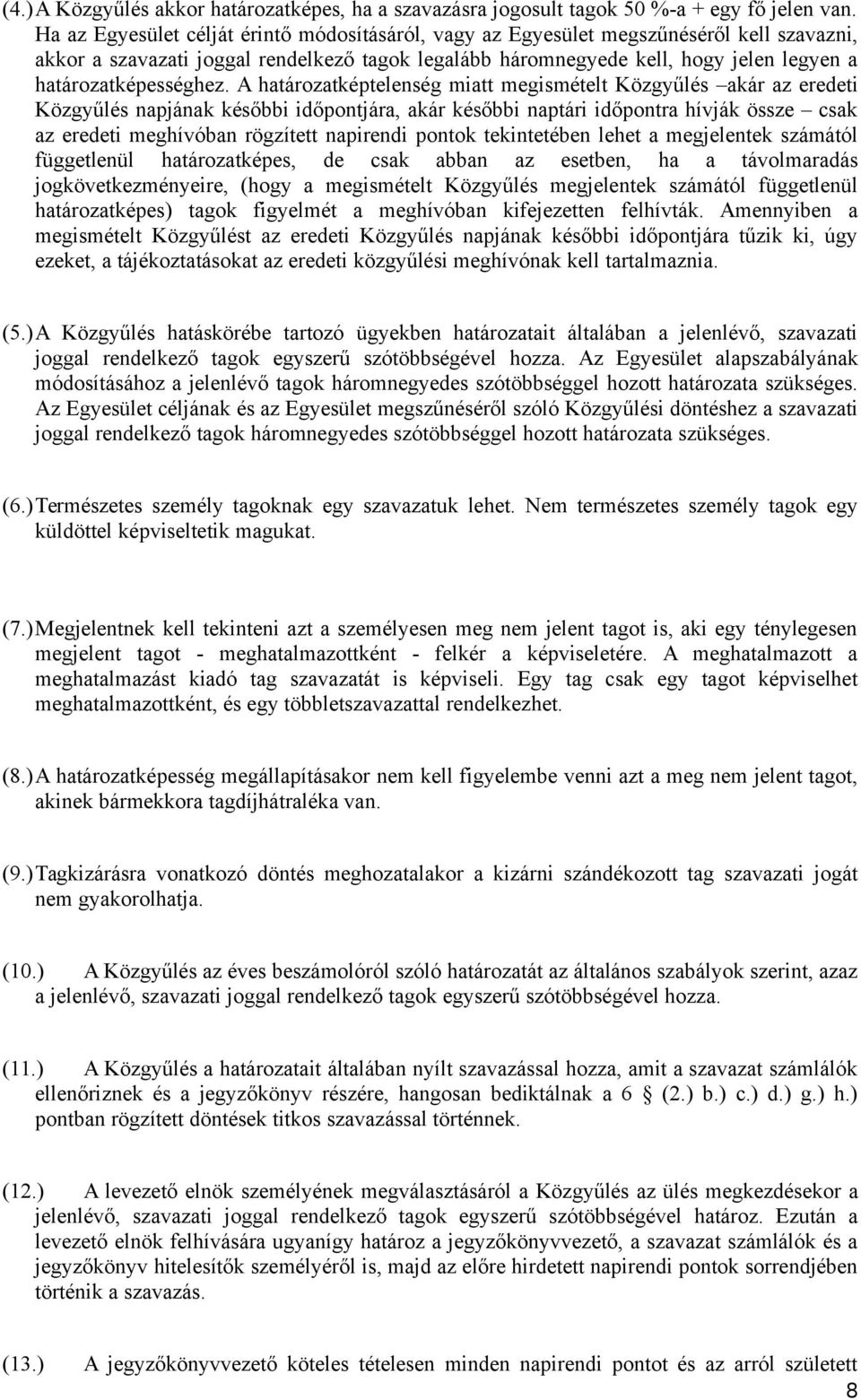 határozatképességhez.