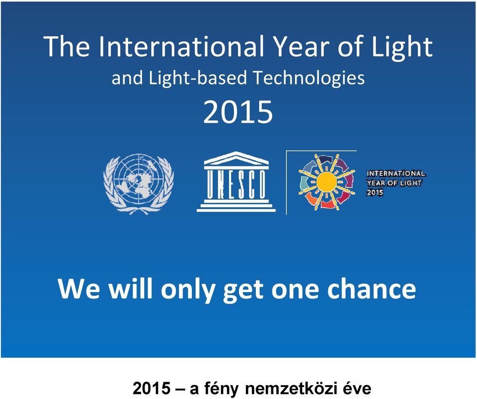 Technologies 2015 We will
