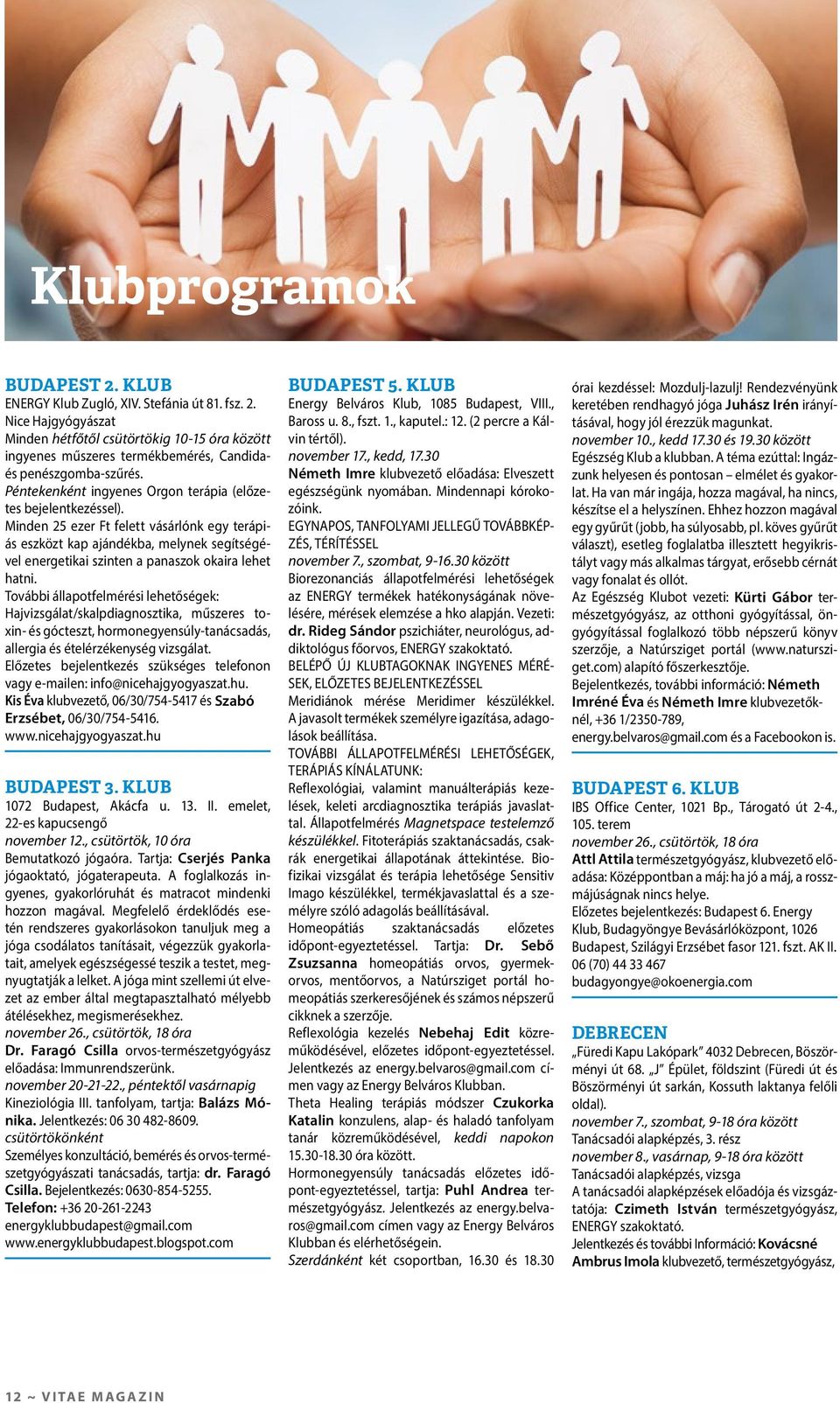 Minden 25 ezer Ft felett vásárlónk egy terápiás eszközt kap ajándékba, melynek segítségével energetikai szinten a panaszok okaira lehet hatni.