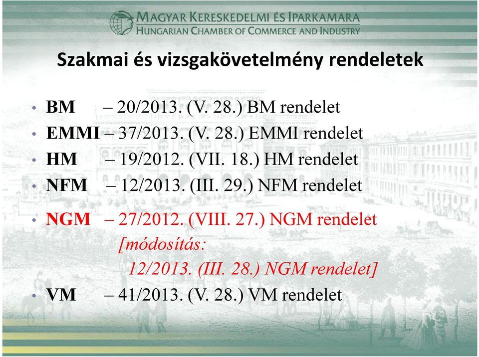 ) HM rendelet NFM 12/2013. (III. 29.) NFM rendelet NGM 27/
