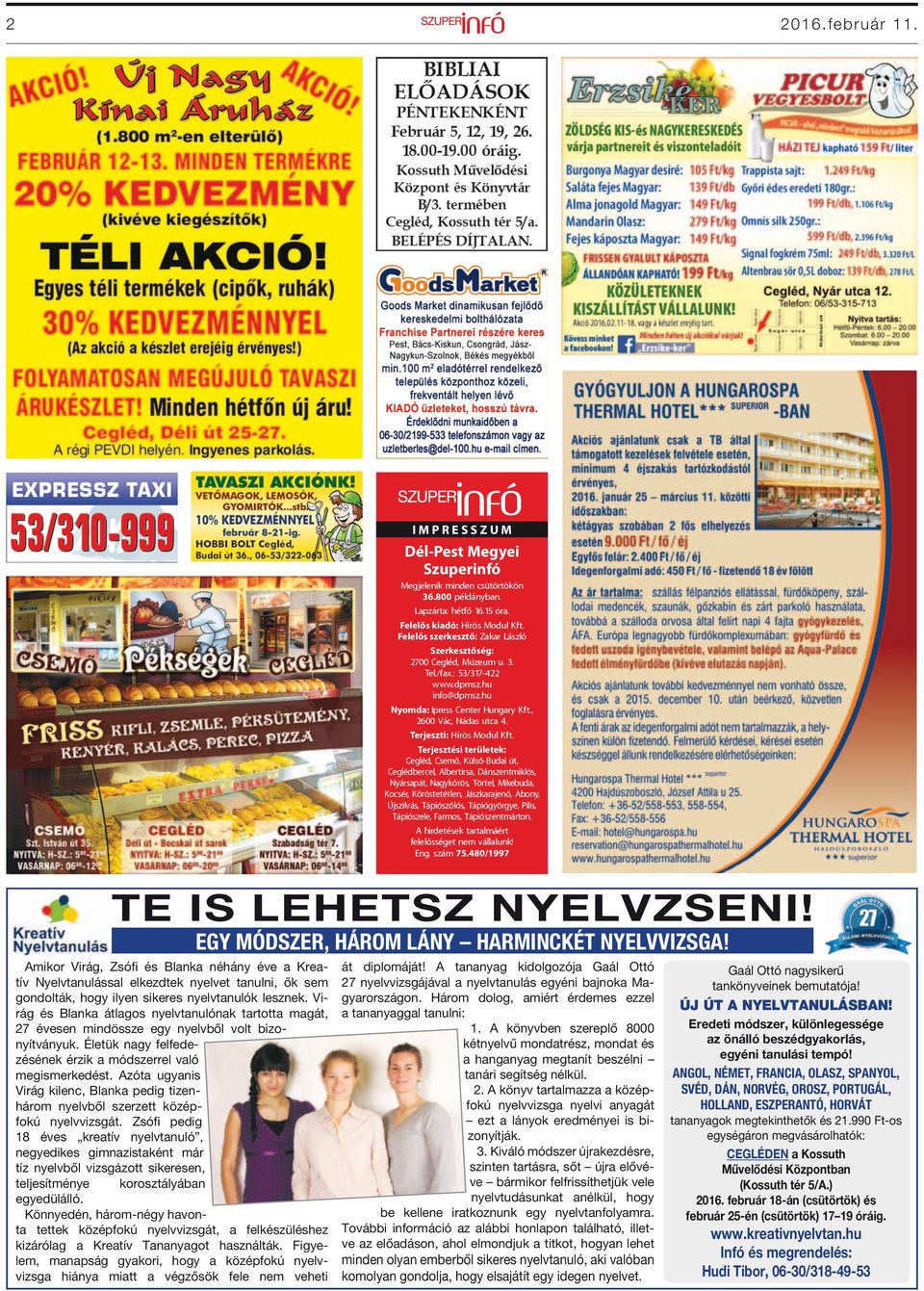Terjeszti: Hírös Modul Kft.
