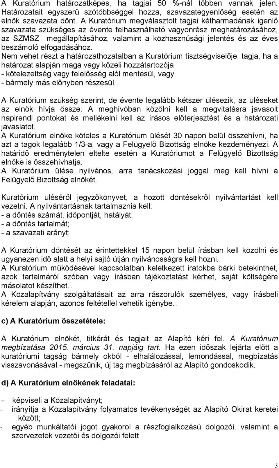 éves beszámoló elfogadásához.