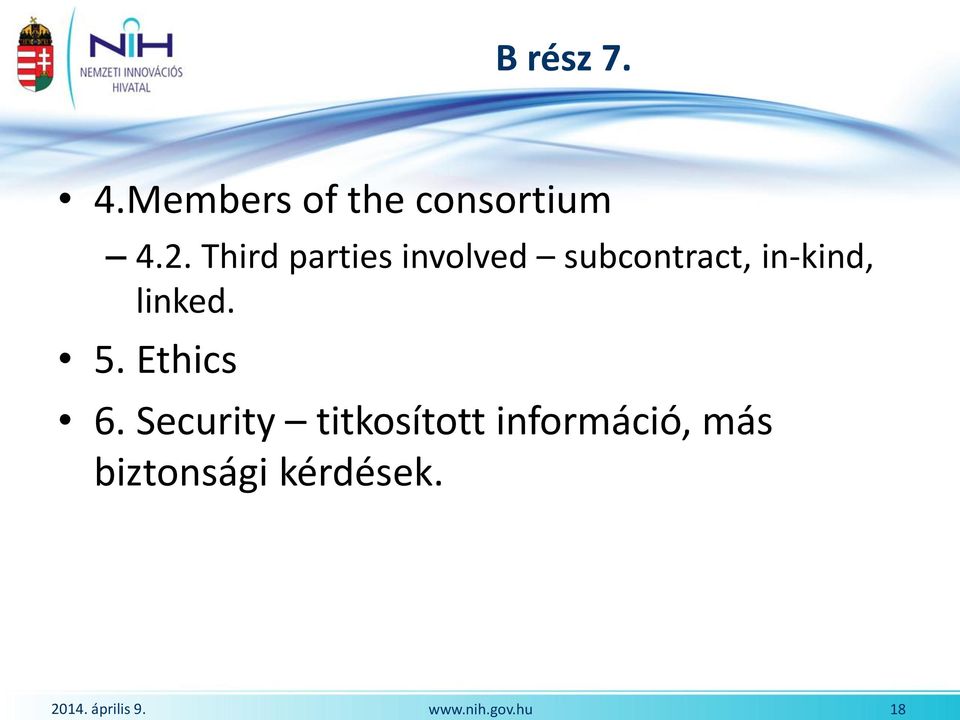 in-kind, linked. 5. Ethics 6.