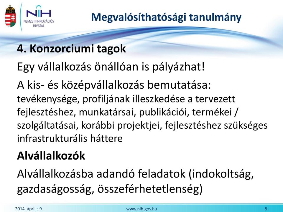 fejlesztéshez, munkatársai, publikációi, termékei / szolgáltatásai, korábbi projektjei, fejlesztéshez