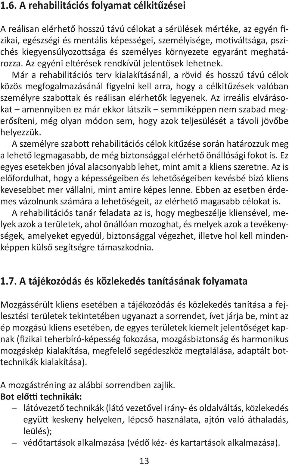 látás mínusz 13 működés