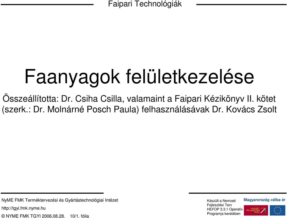 Faanyagok felületkezelése - PDF Ingyenes letöltés