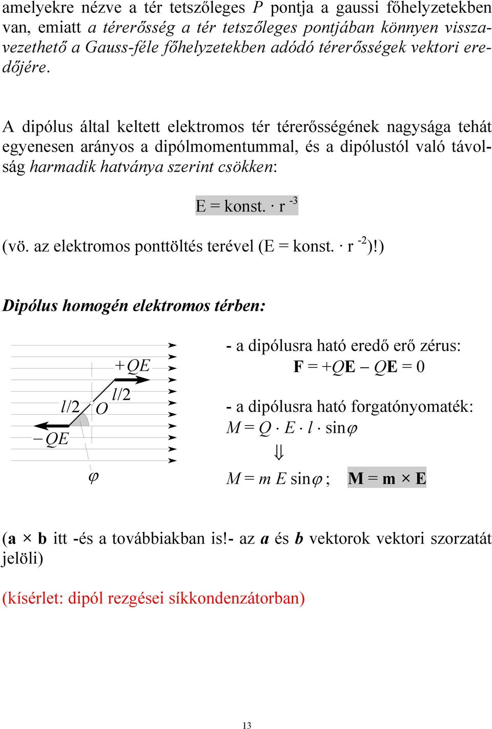 ELEKTROMÁGNESSÉG. (segédanyag a Fizika mérnök informatikusoknak 1. c.  kurzus hasonló című résztárgya számára) - PDF Free Download