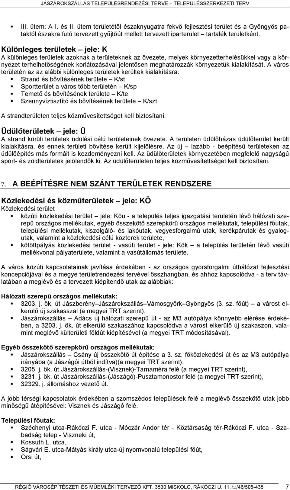 környezetük kialakítását.