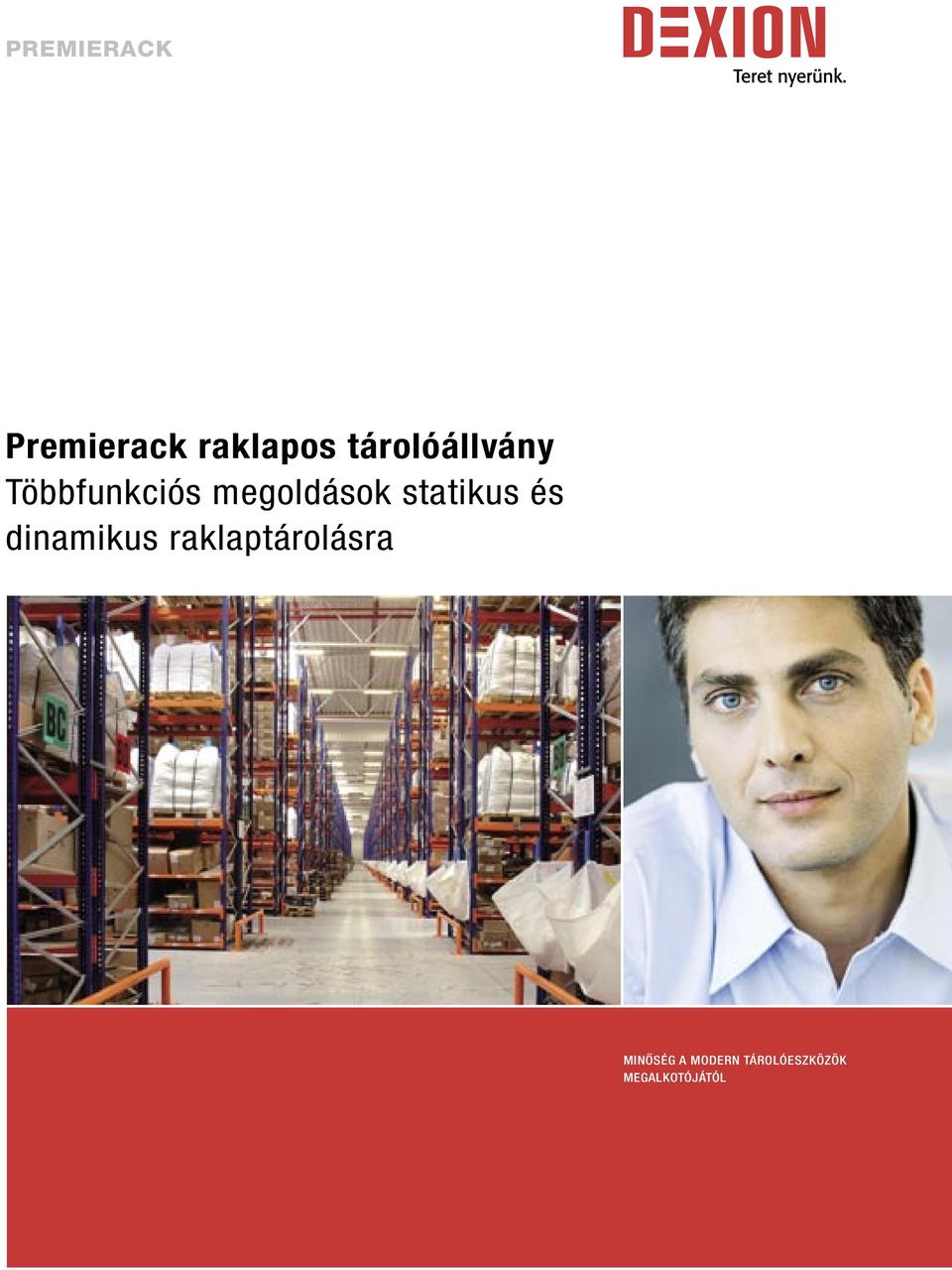 statikus és dinamikus raklaptárolásra