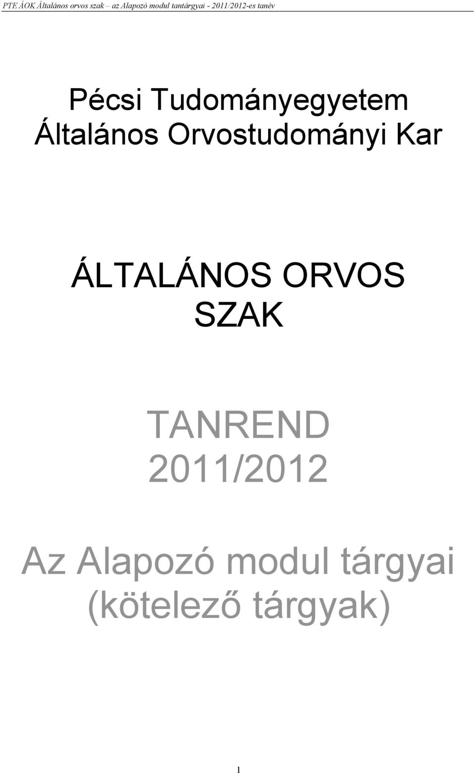 ORVOS SZAK TANREND 2011/2012 Az