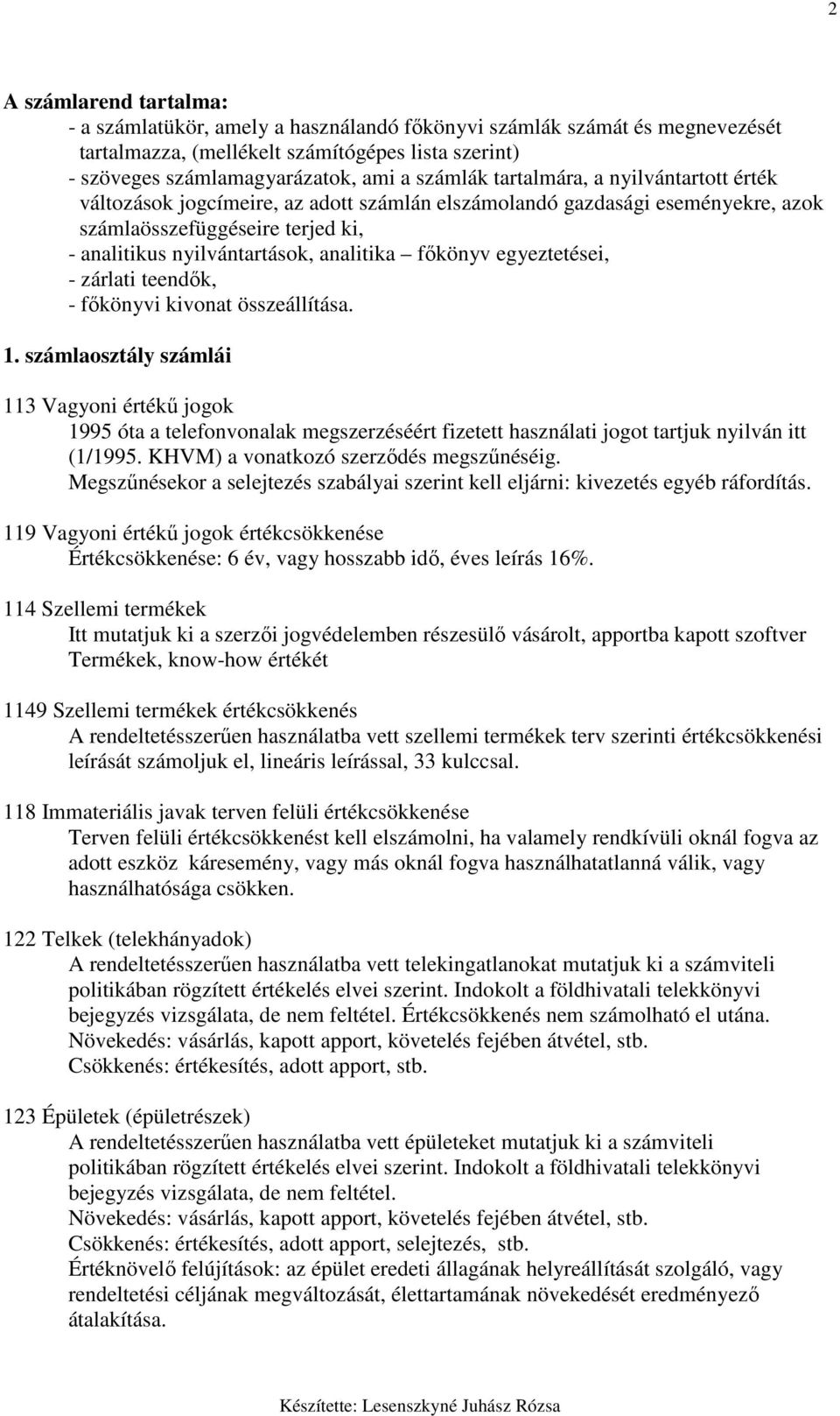 egyeztetései, - zárlati teendık, - fıkönyvi kivonat összeállítása. 1.