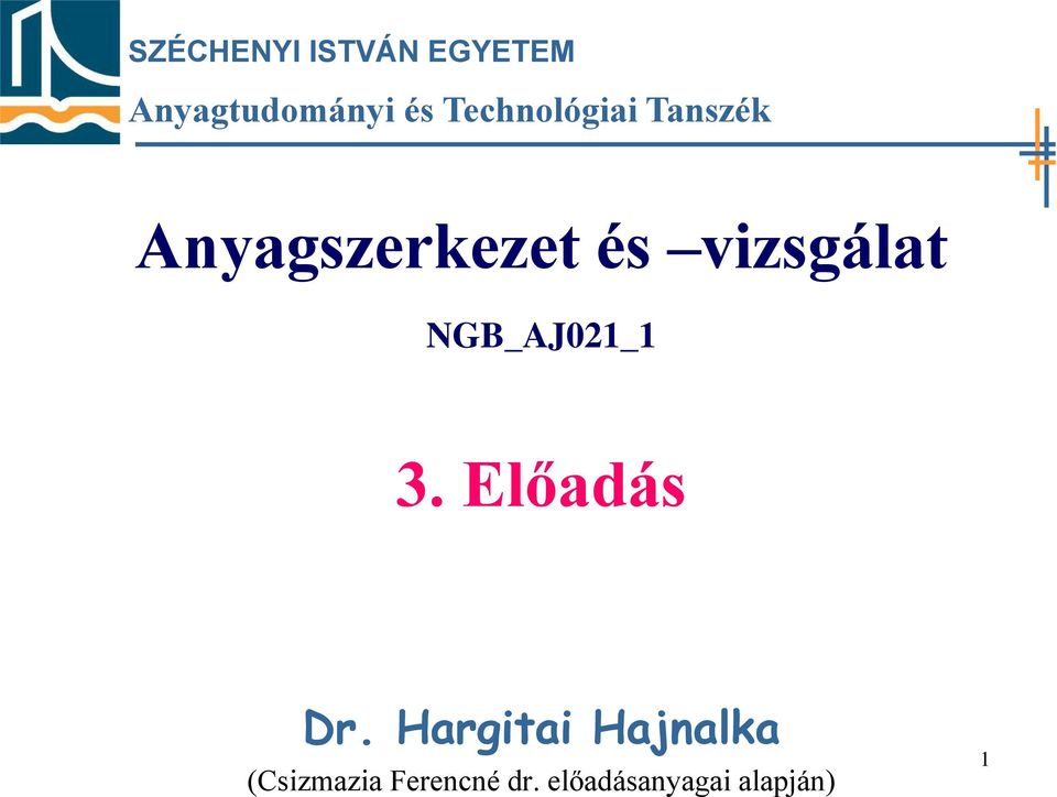 vizsgálat NGB_AJ021_1 3. Előadás Dr.