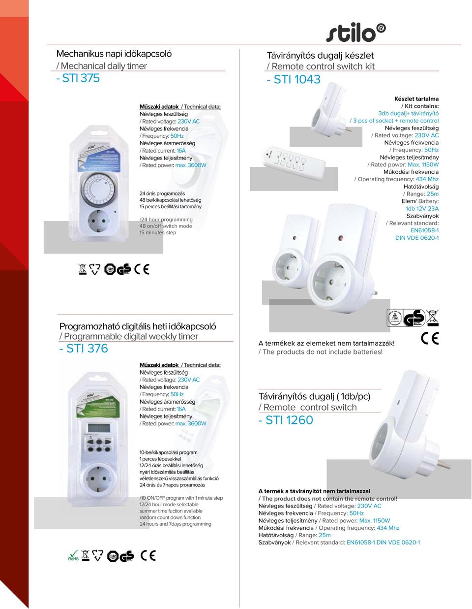 600W 24 órás programozás 48 be/kikapcsolási lehetőség 15 perces beállítási tartomány /24 hour programming 48 on/off switch mode 15 minutes step Távirányítós dugalj készlet / Remote control switch kit