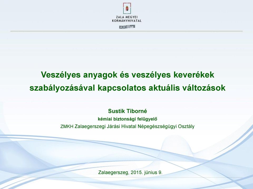 Tiborné kémiai biztonsági felügyelő ZMKH Zalaegerszegi