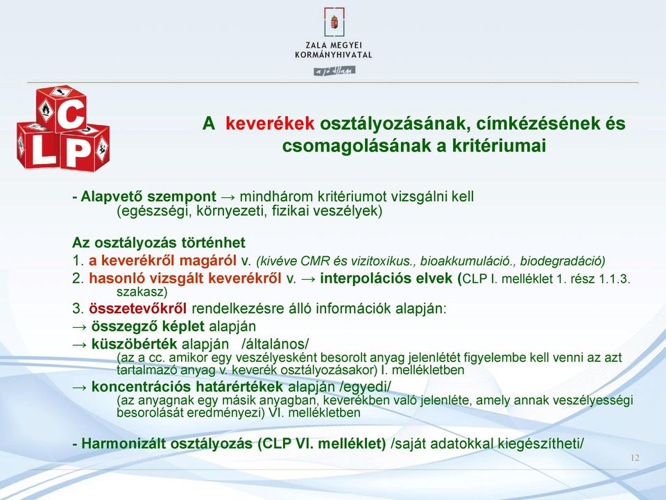 összetevőkről rendelkezésre álló információk alapján: összegző képlet alapján küszöbérték alapján /általános/ (az a cc.