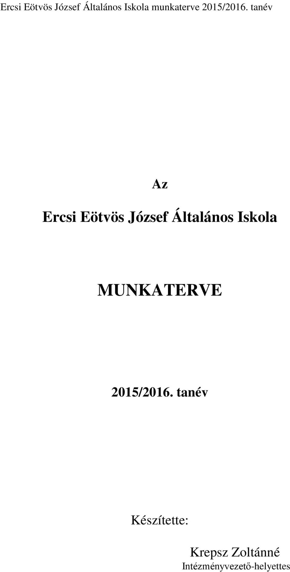 tanév Az  MUNKATERVE 2015/2016.