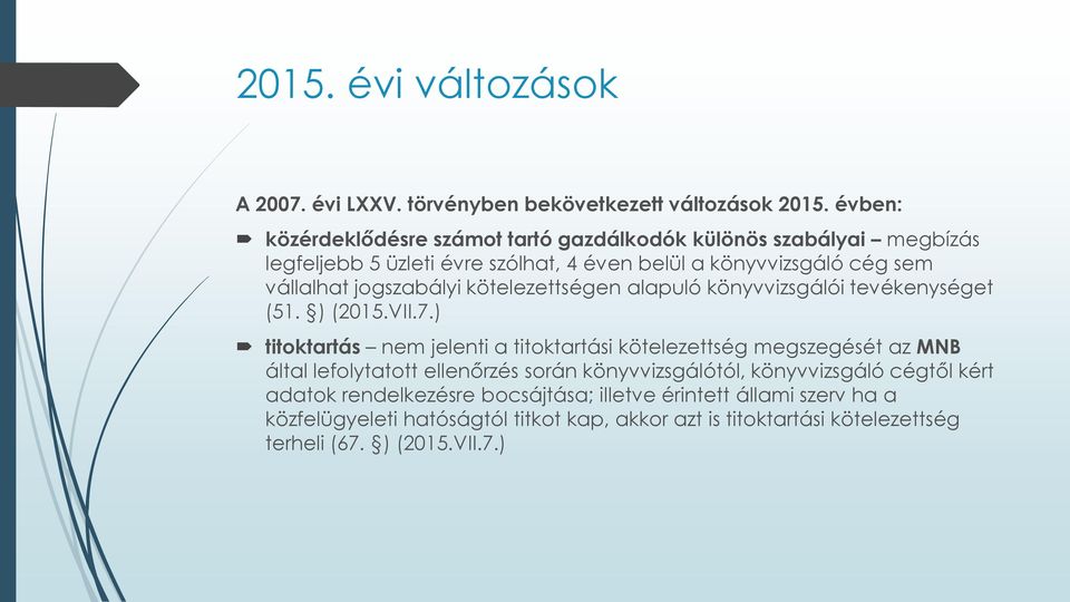 jogszabályi kötelezettségen alapuló könyvvizsgálói tevékenységet (51. ) (2015.VII.7.