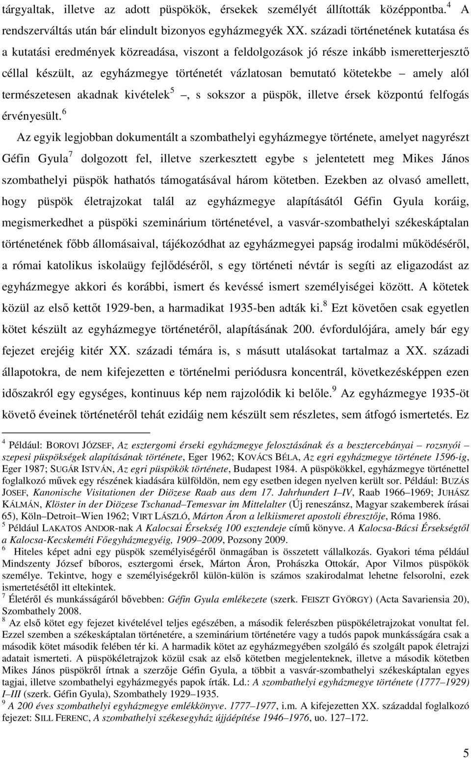 amely alól természetesen akadnak kivételek 5 érvényesült.