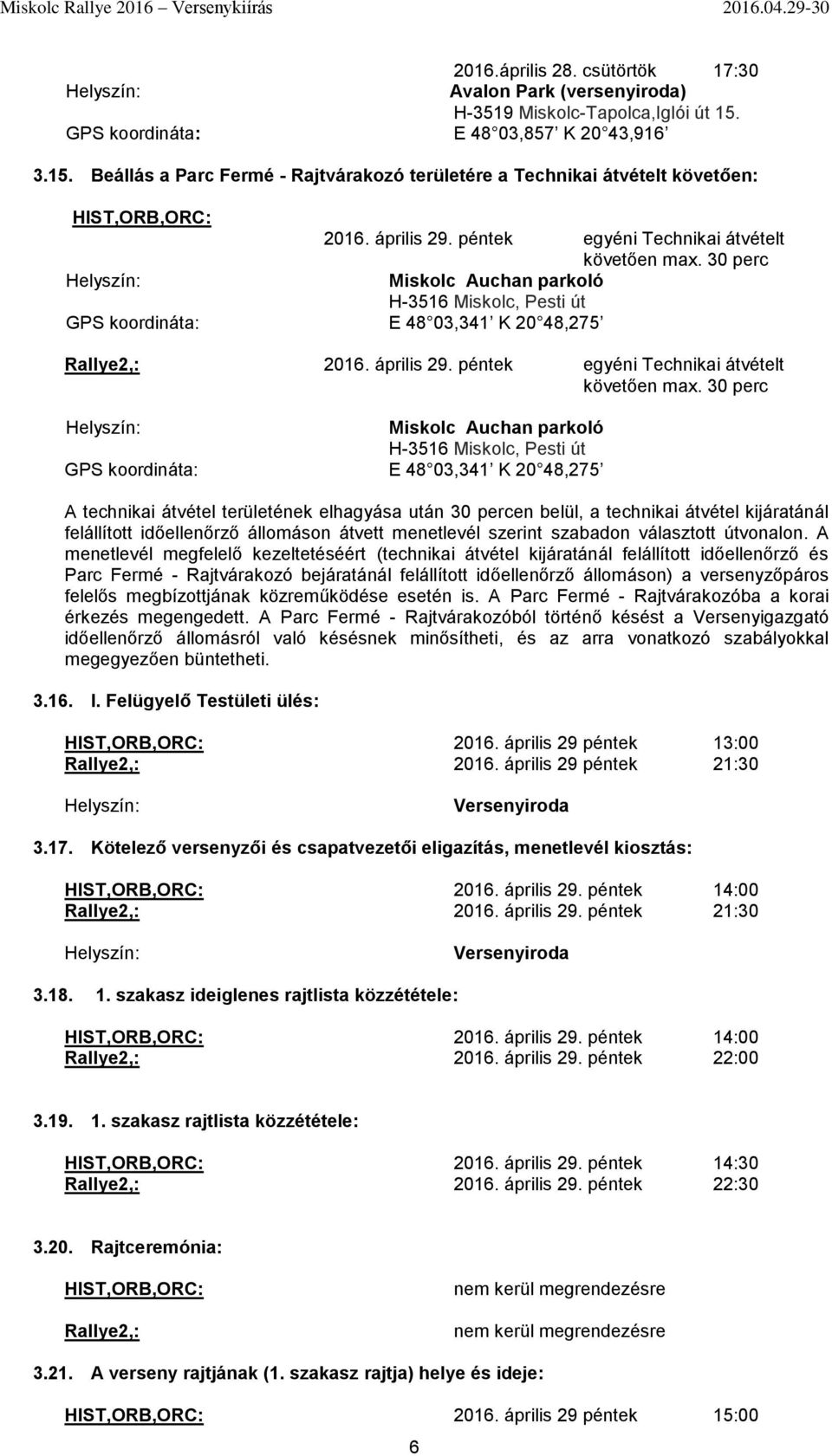 péntek egyéni Technikai átvételt követően max.