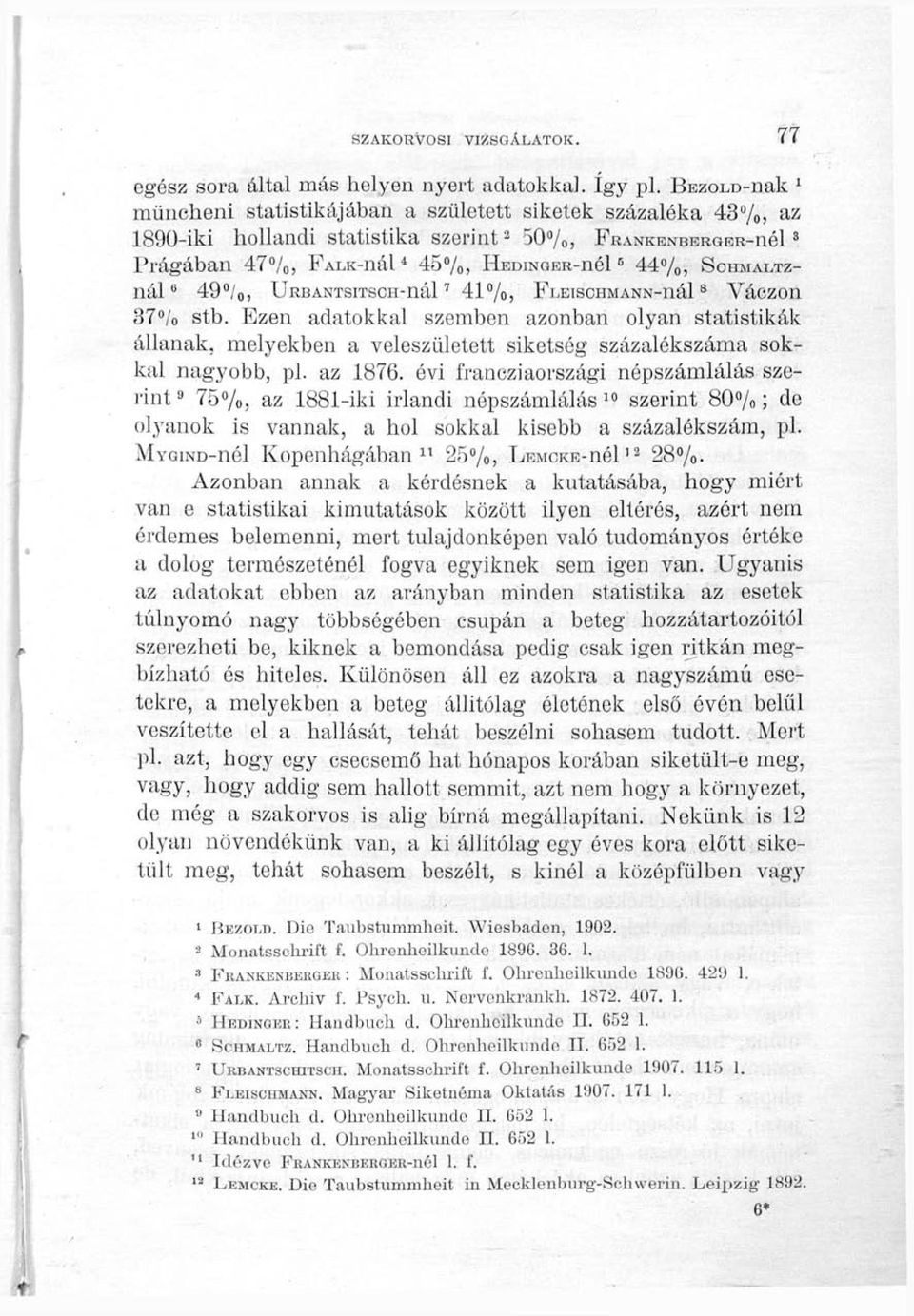 FALK-n (" l* 45Vo, HEDiNOER-n (& l ^ 44%, SOHMALTZn (" l $)A!c 49''/o, XJRBANTsiTsoH-n (" l' 41%, FLBiscHMANN-n (" l ^ V (" czon 37 $)A!c /o stb.