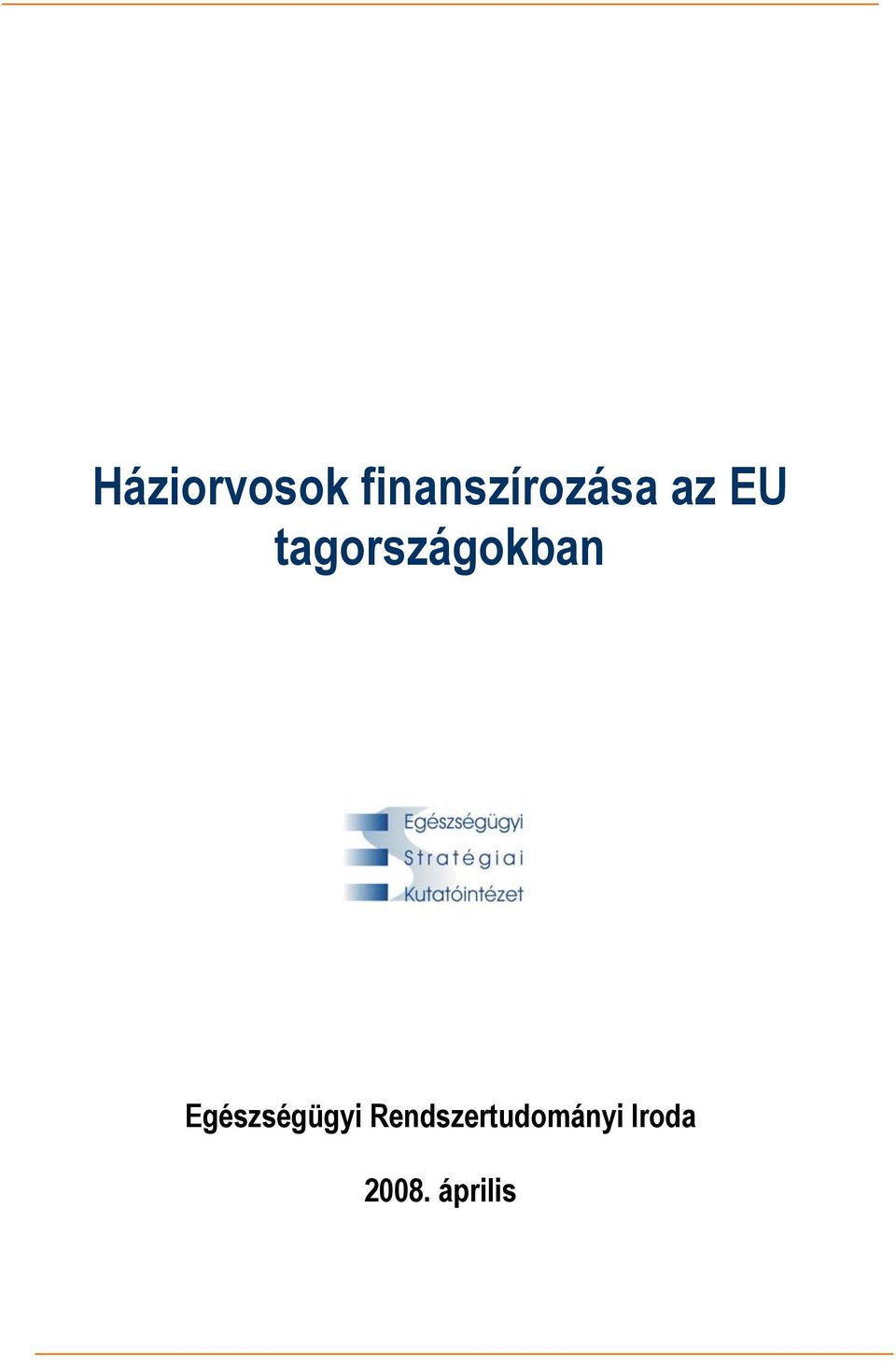 tagországokban