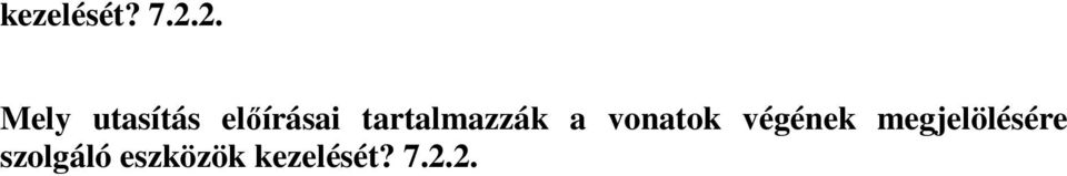 tartalmazzák a vonatok végének