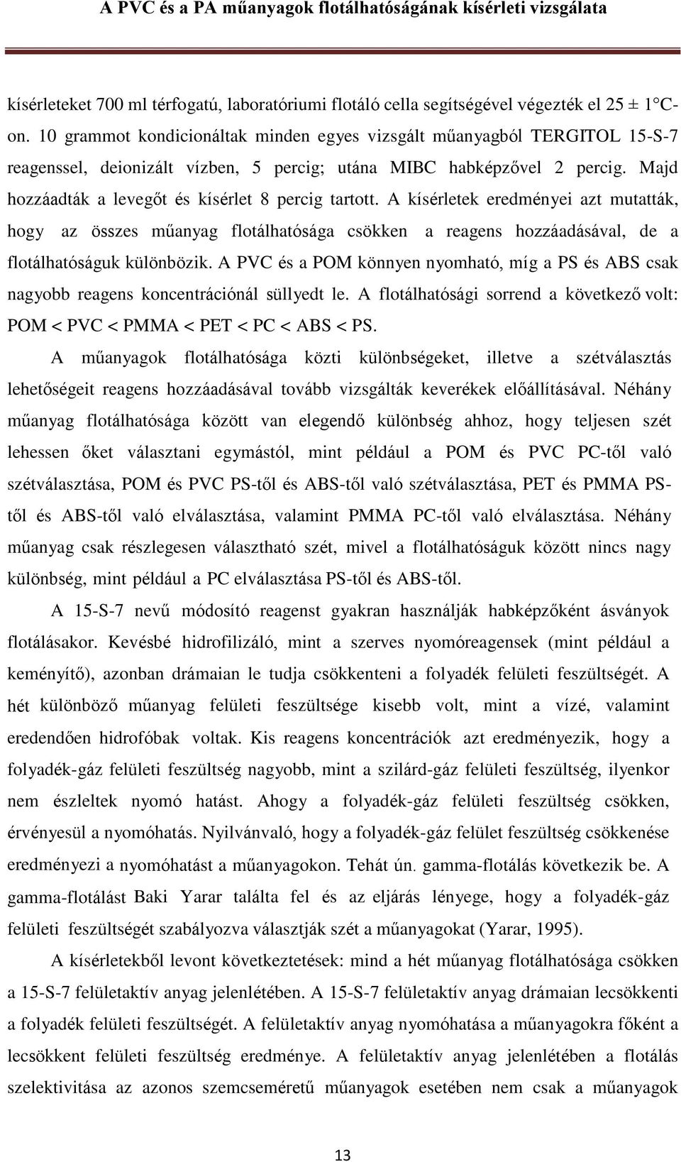 vizsgálati kísérleti látvány