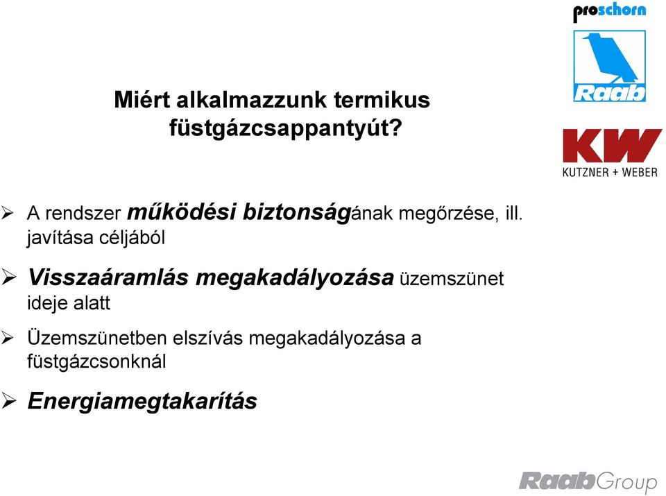 javítása céljából Visszaáramlás megakadályozása üzemszünet