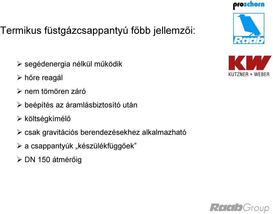 áramlásbiztosító után költségkímélő csak gravitációs