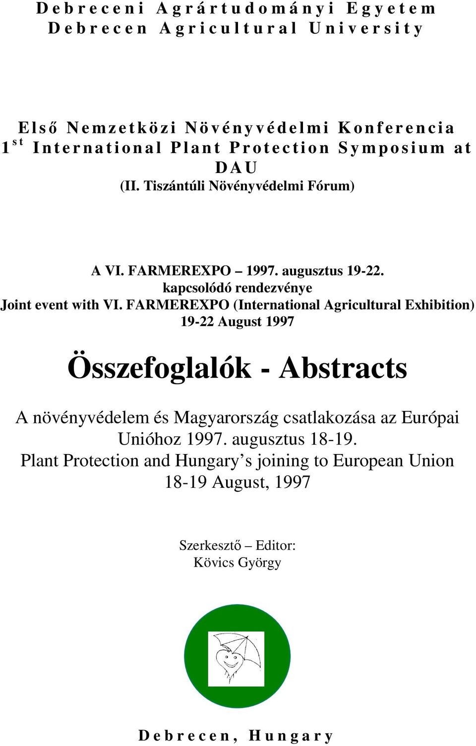 kapcsolódó rendezvénye Joint event with VI.