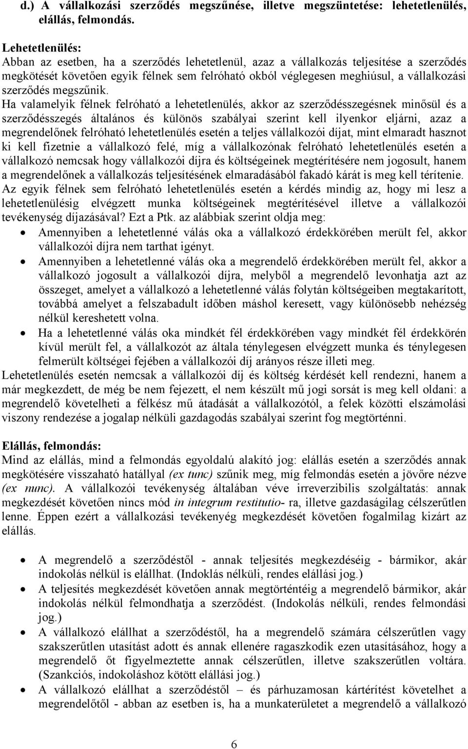 szerződés megszűnik.