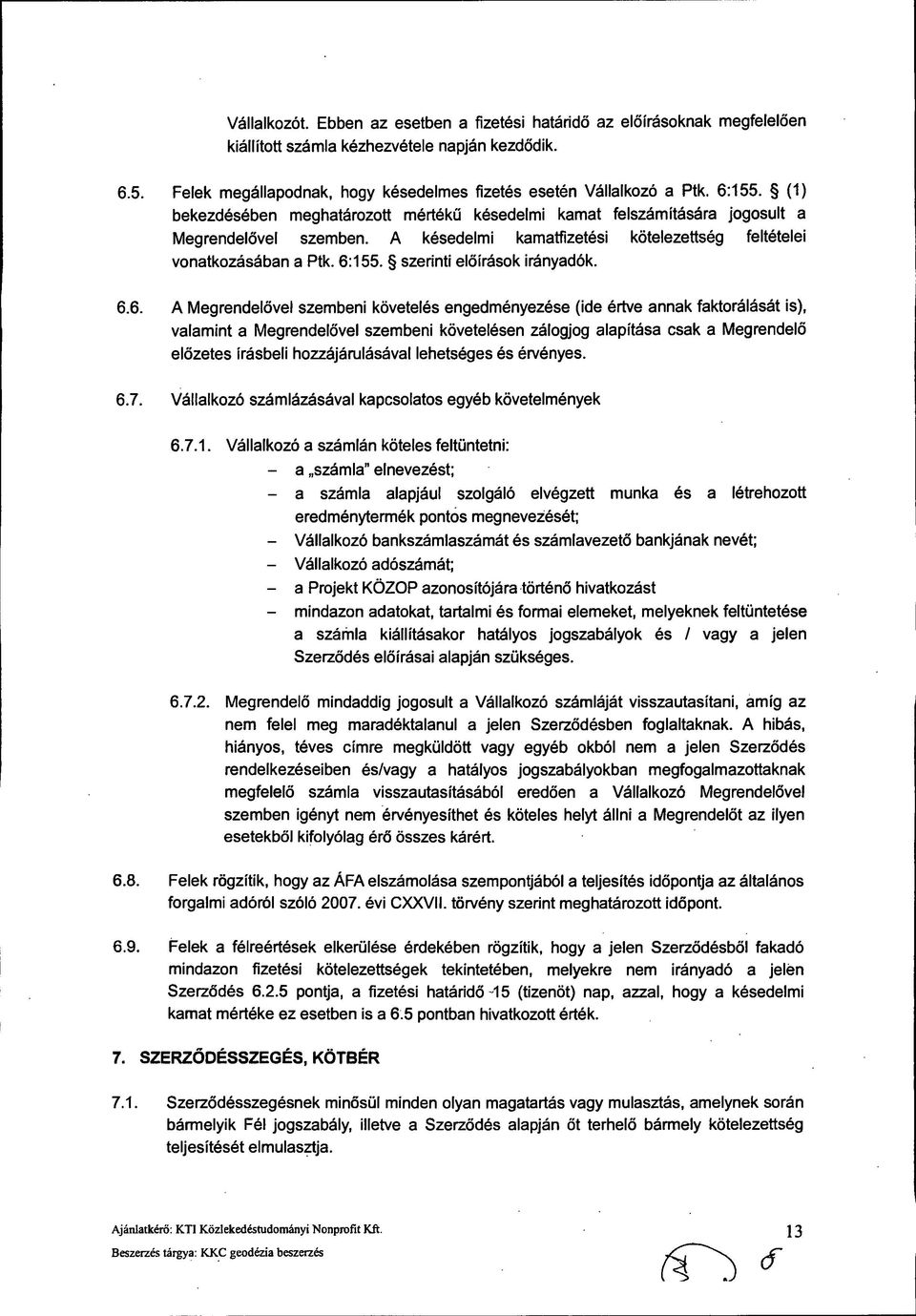 szerinti előírások irányadók. 6.