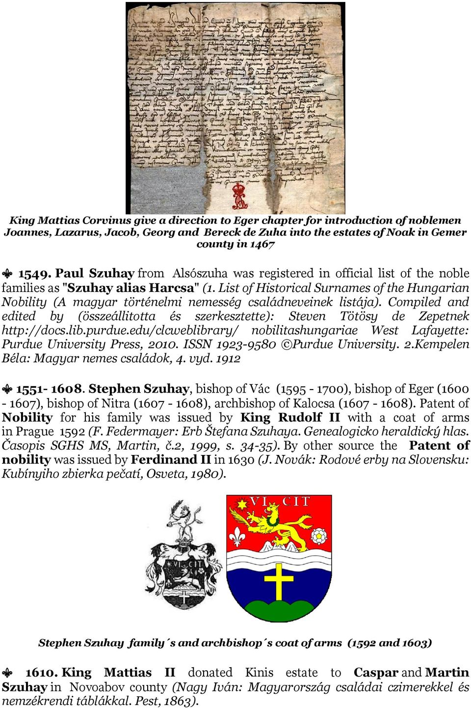 List of Historical Surnames of the Hungarian Nobility (A magyar történelmi nemesség családneveinek listája).