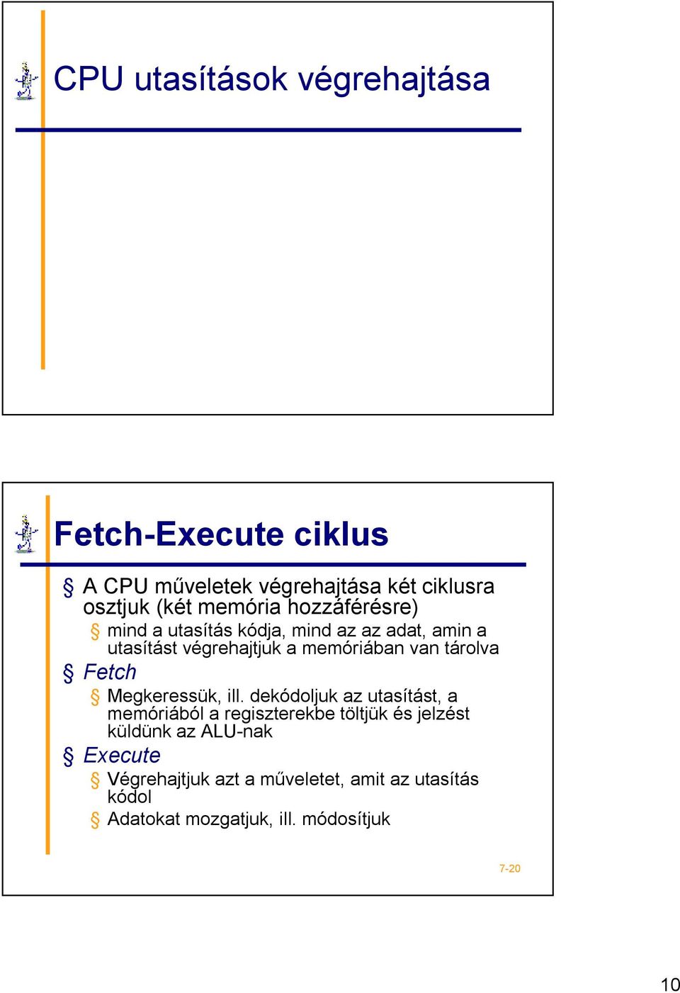 tárolva Fetch Megkeressük, ill.