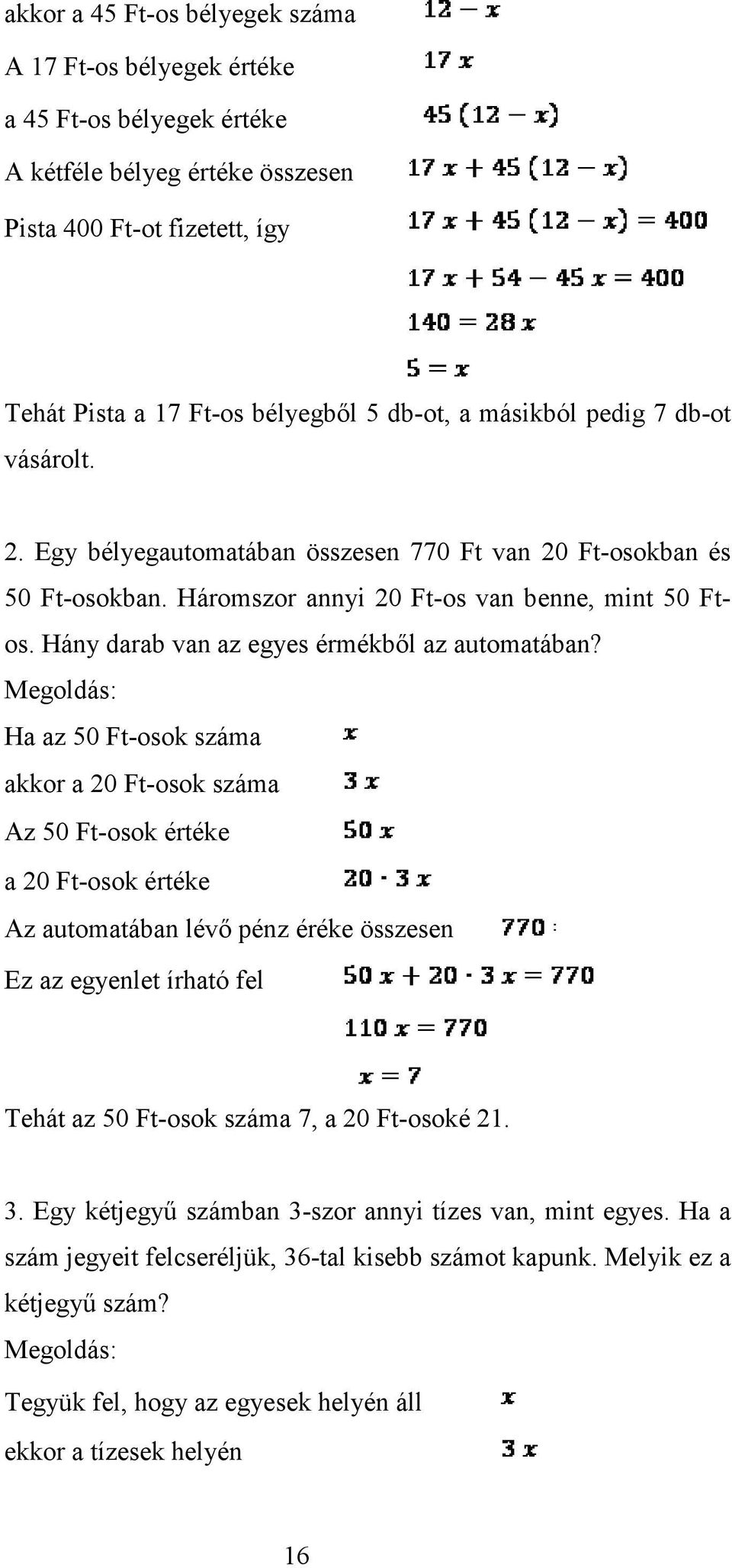 Hány darab van az egyes érmékből az automatában?