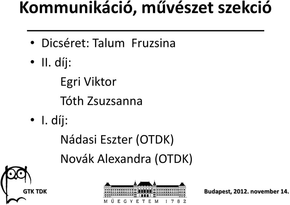 díj: Egri Viktor Tóth Zsuzsanna I.