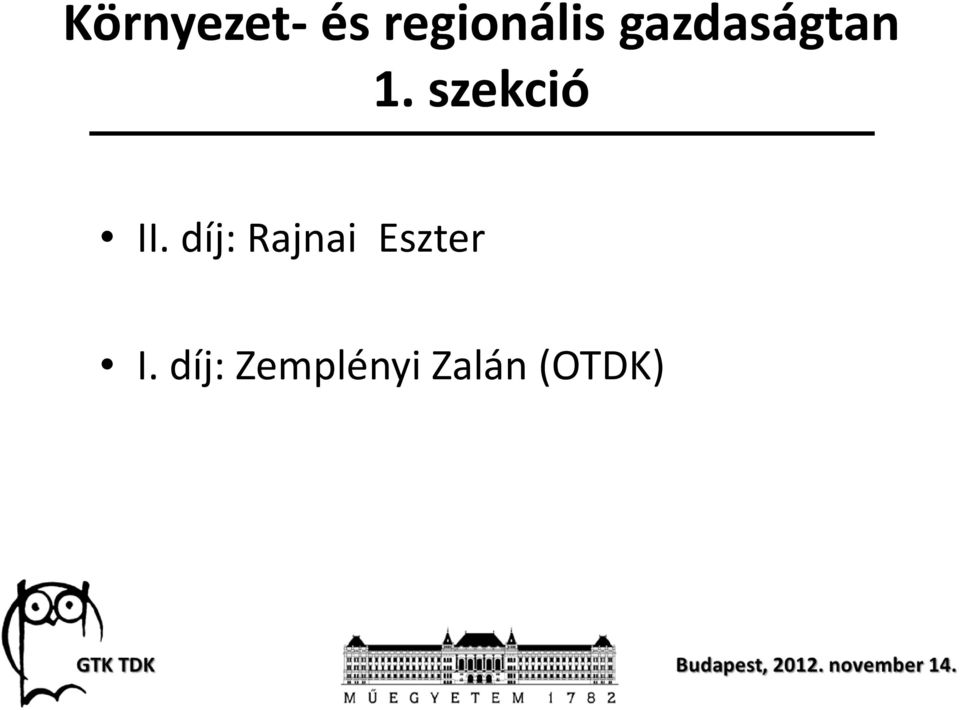 díj: Rajnai Eszter I.