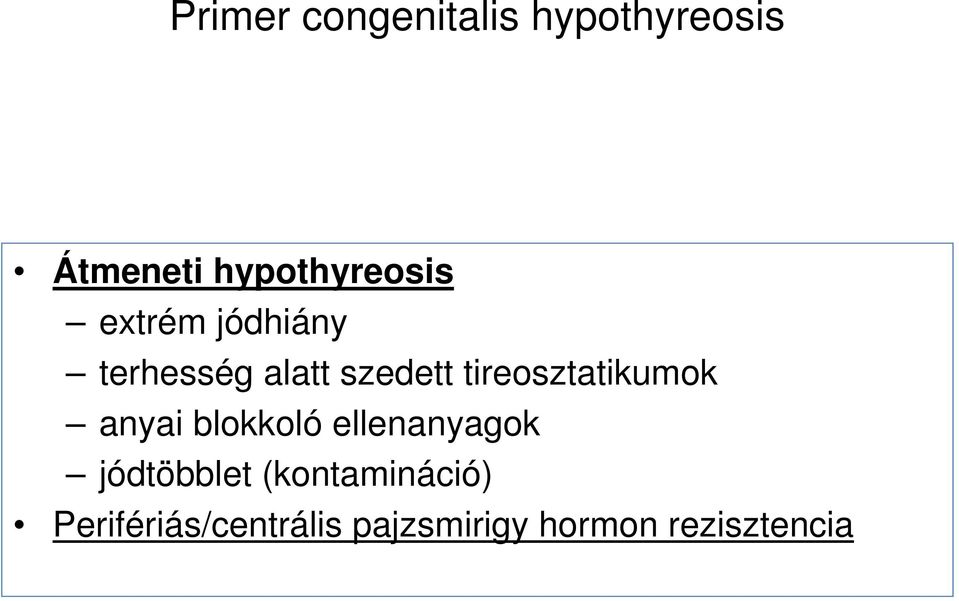 tireosztatikumok anyai blokkoló ellenanyagok