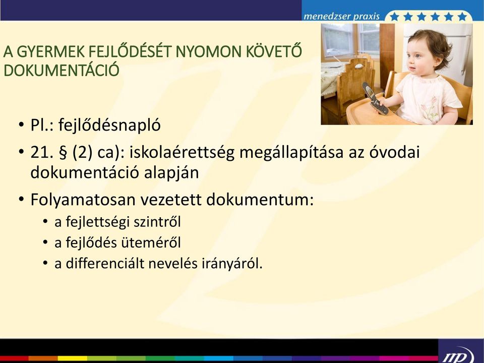 (2) ca): iskolaérettség megállapítása az óvodai dokumentáció