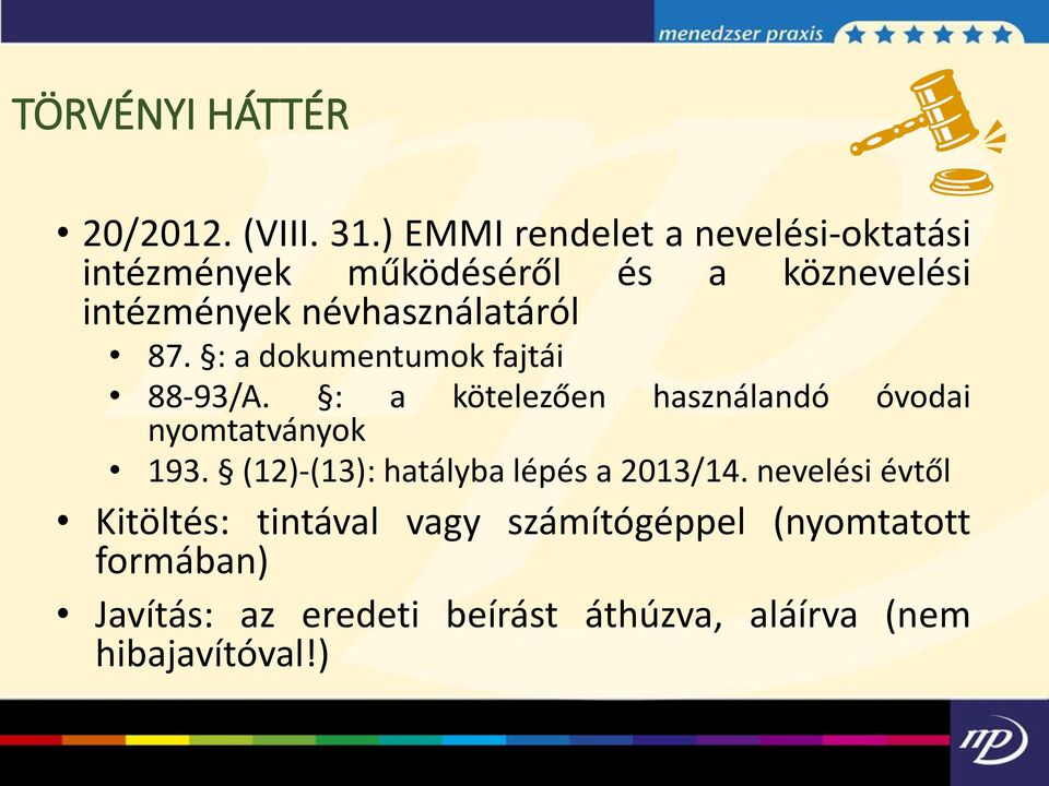 névhasználatáról 87. : a dokumentumok fajtái 88-93/A.