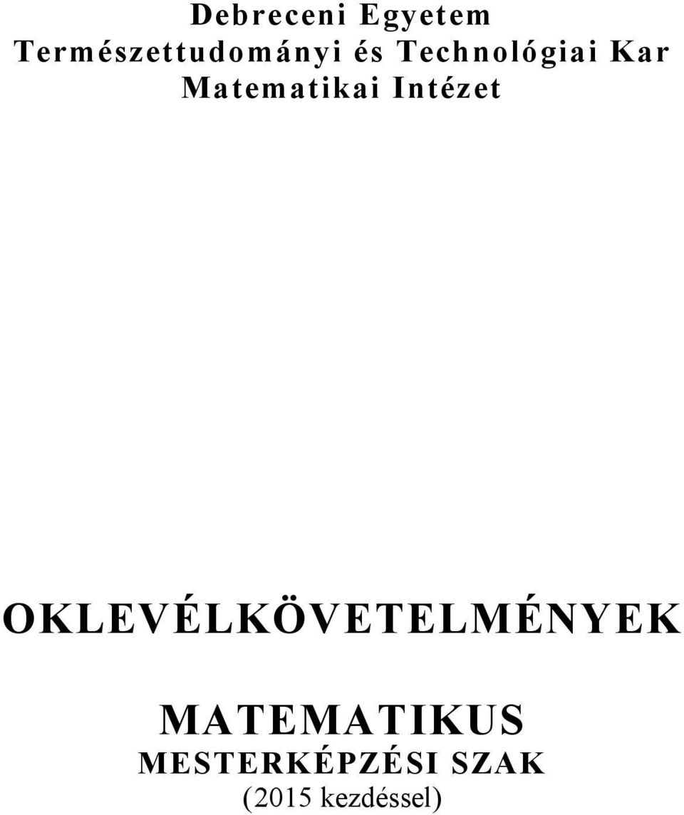 Intézet OKLEVÉLKÖVETELMÉNYEK