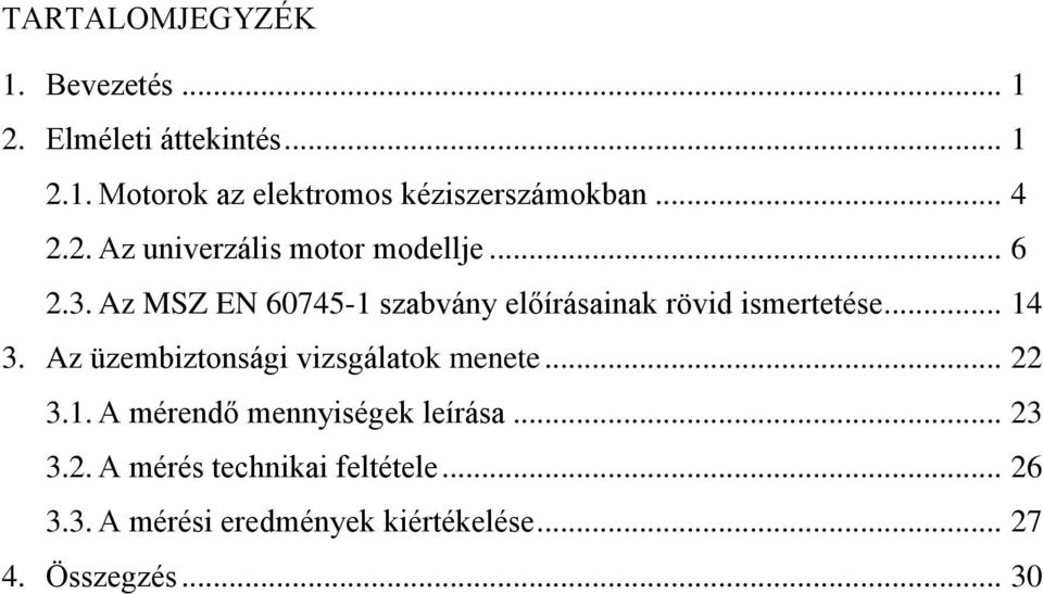 Az MSZ EN 60745-1 szabvány előírásainak rövid ismertetése... 14 3.