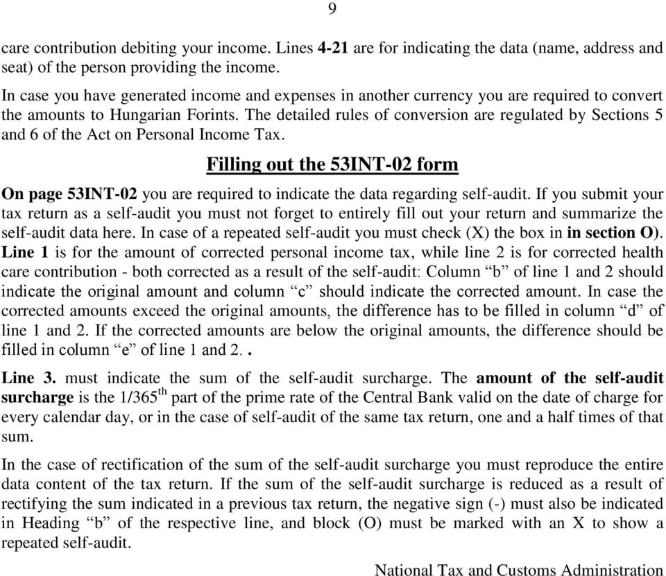 The detailed rules of conversion are regulated by Sections 5 and 6 of the Act on Personal Income Tax.